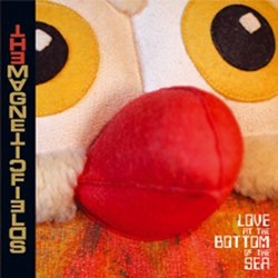 The_Magnetic_Fields_-_Love_at_the_Bottom_of_the_Sea_artwork The_Magnetic_Fields_-_Love_at_the_Bottom_of_the_Sea_artwork