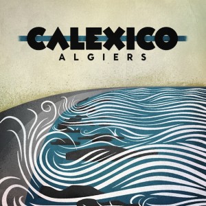 calexico - a calexico - a