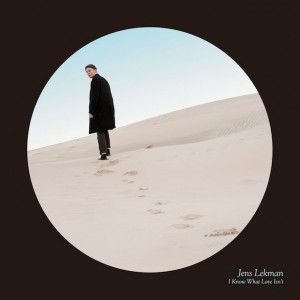 Jens-Lekman-I-Know-What-Love-Isnt Jens-Lekman-I-Know-What-Love-Isnt