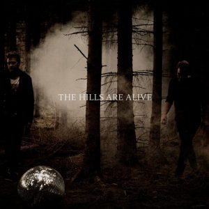 The Hills Are Alive - The Hills Are Alive - Artwork The Hills Are Alive - The Hills Are Alive - Artwork