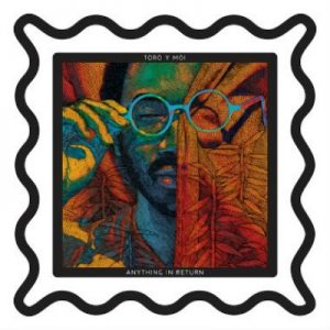 toro-y-moi-anything-in-return-album-art toro-y-moi-anything-in-return-album-art