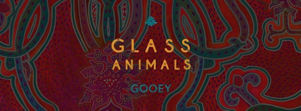 Glass Animals_Gooey